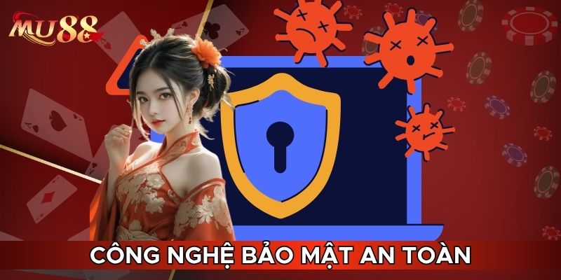 Công nghệ bảo mật an toàn