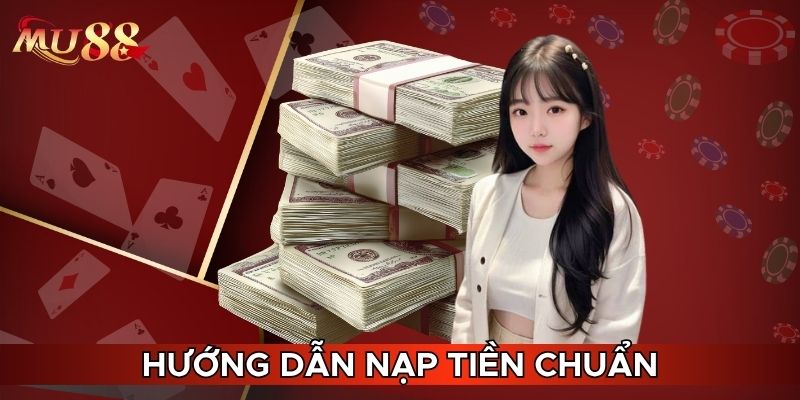 Hướng dẫn nạp tiền chuẩn