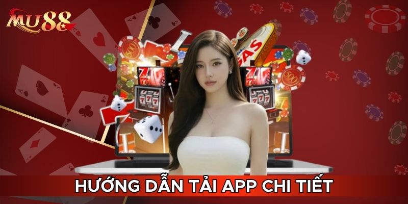Hướng dẫn tải app chi tiết