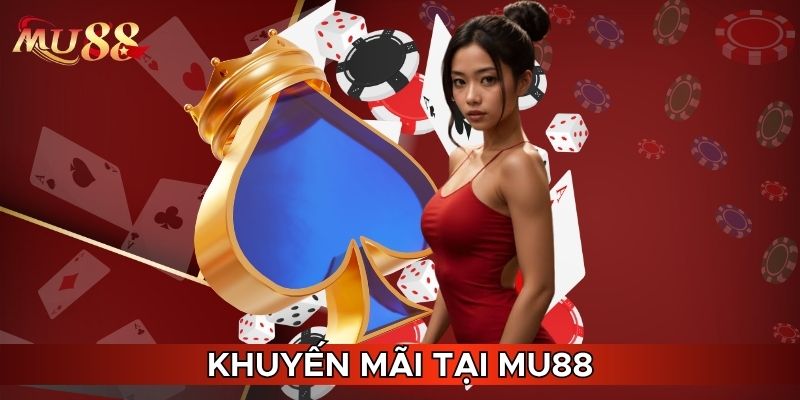 Khuyến mãi tại MU88