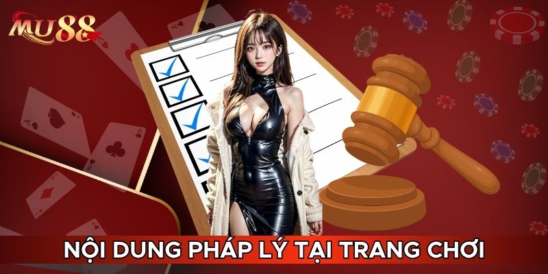 Nội dung pháp lý tại trang chơi